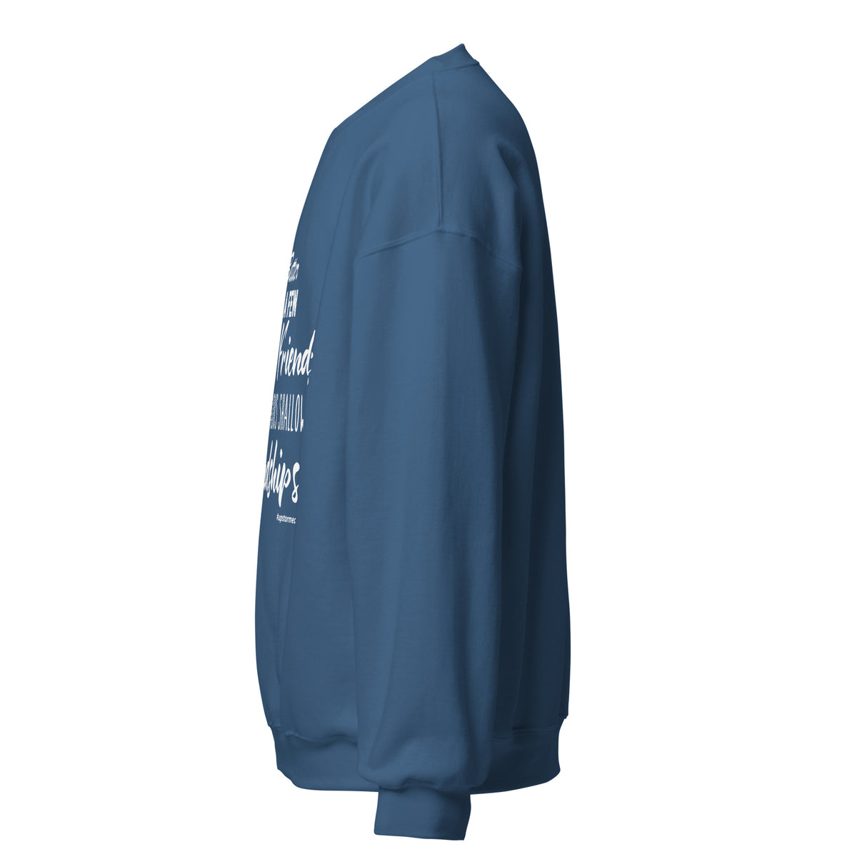It’s Better To Have Few Faithful Friends Upstormed Sweatshirt