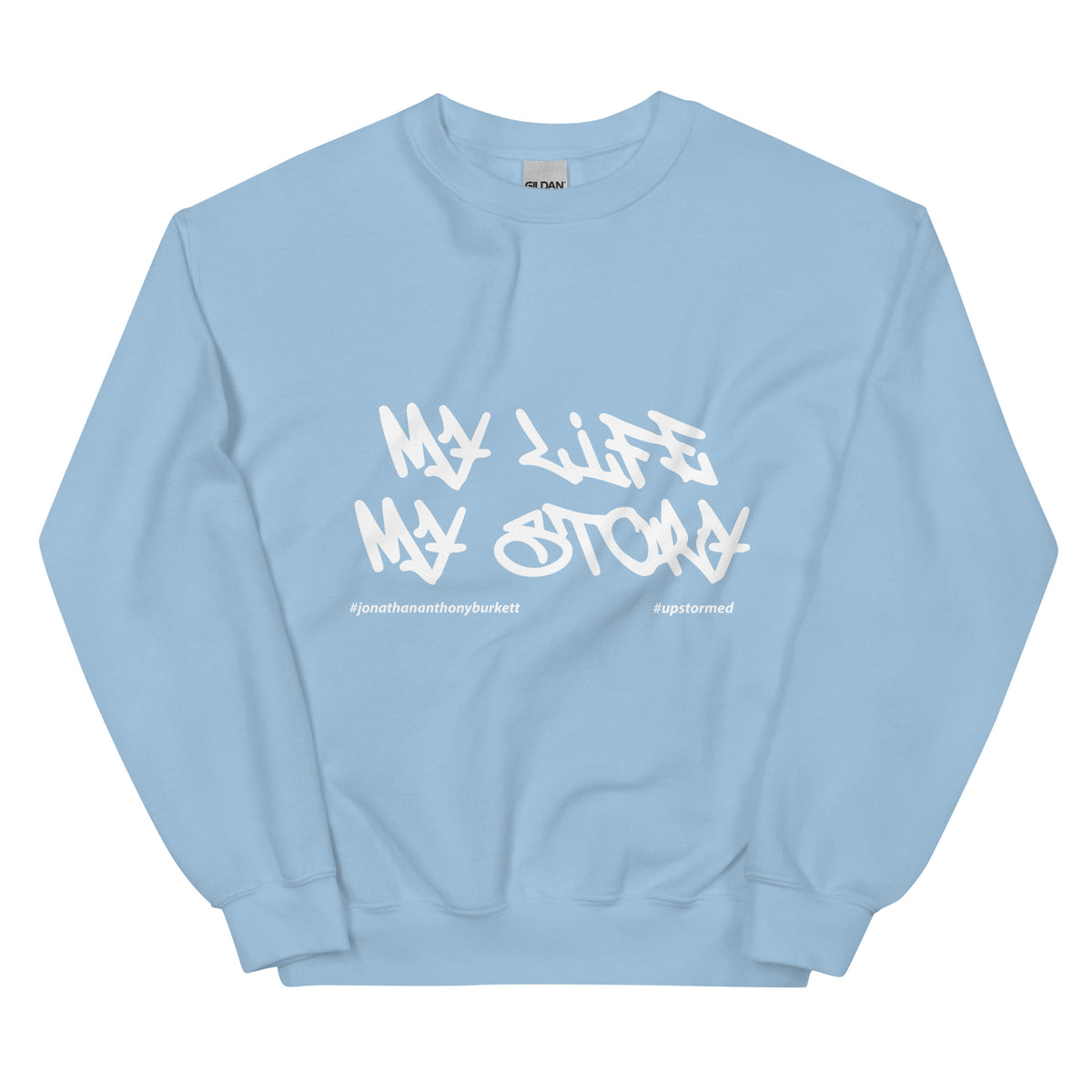 My Life My Story Upstormed Sweatshirt