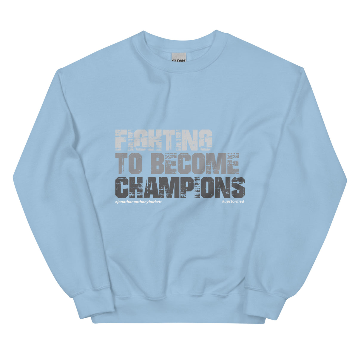 Fighting To Become Champions Upstormed Sweatshirt