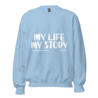 My Life, My Story Upstormed Sweatshirt