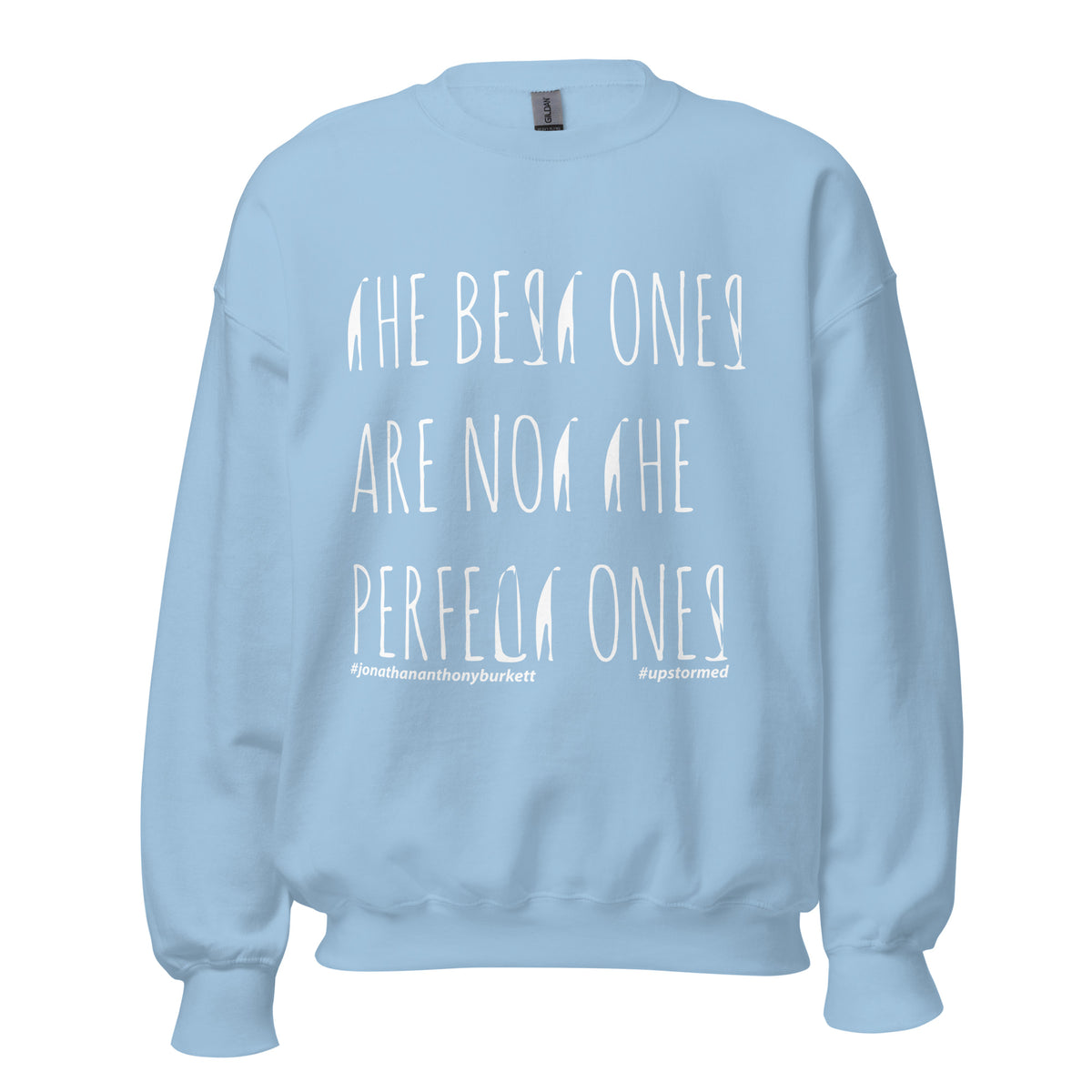 The Best Ones Upstormed Sweatshirt