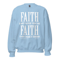Faith Is Why I'm Here Upstormed Sweatshirt