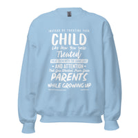 Treating Your Child Upstormed Sweatshirt