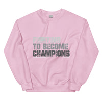 Fighting To Become Champions Upstormed Sweatshirt