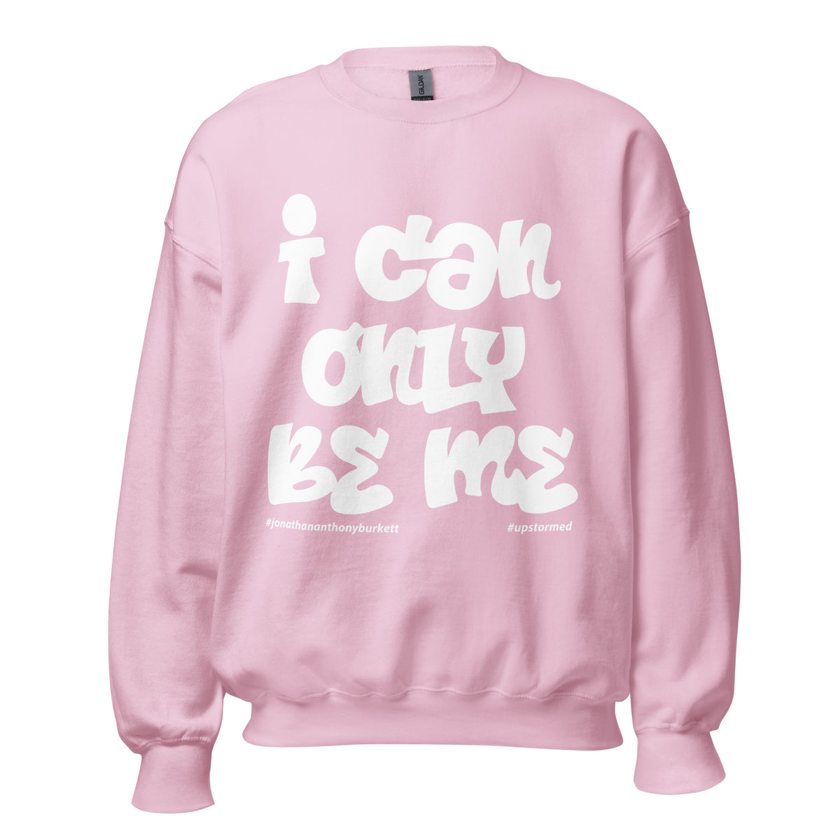 I Can Only Be Me Upstormed Sweatshirt