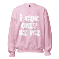 I Can Only Be Me Upstormed Sweatshirt