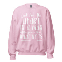 Look For The Heart In A Man Upstormed Sweatshirt