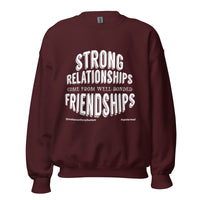 Strong Relationships Come From Well-Bonded Friendships Upstormed Sweatshirt