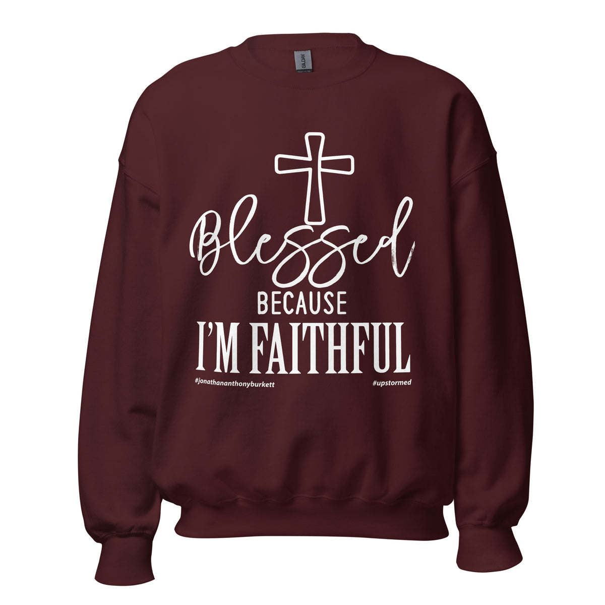 Blessed Because I'm Faithful Upstormed Sweatshirt