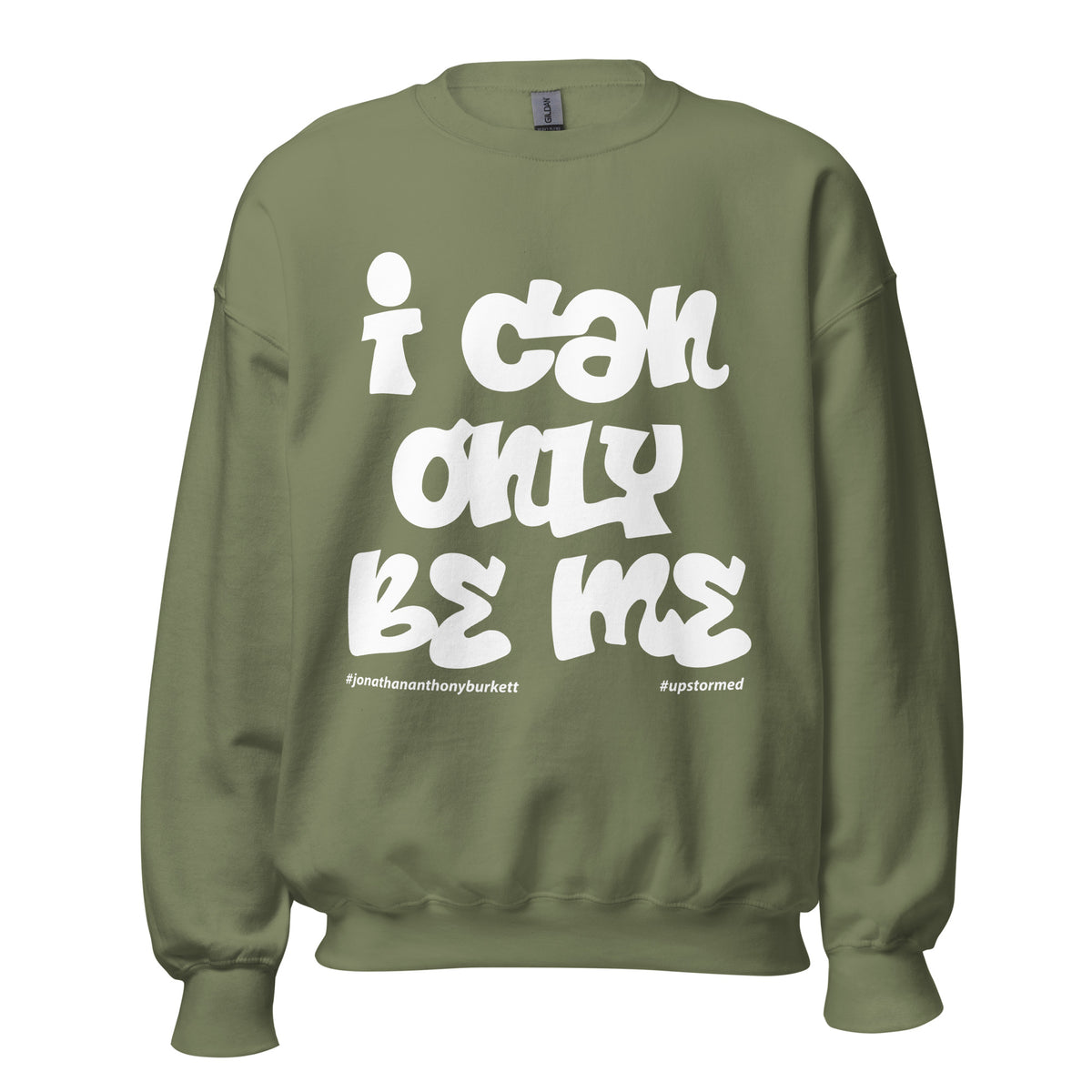 I Can Only Be Me Upstormed Sweatshirt