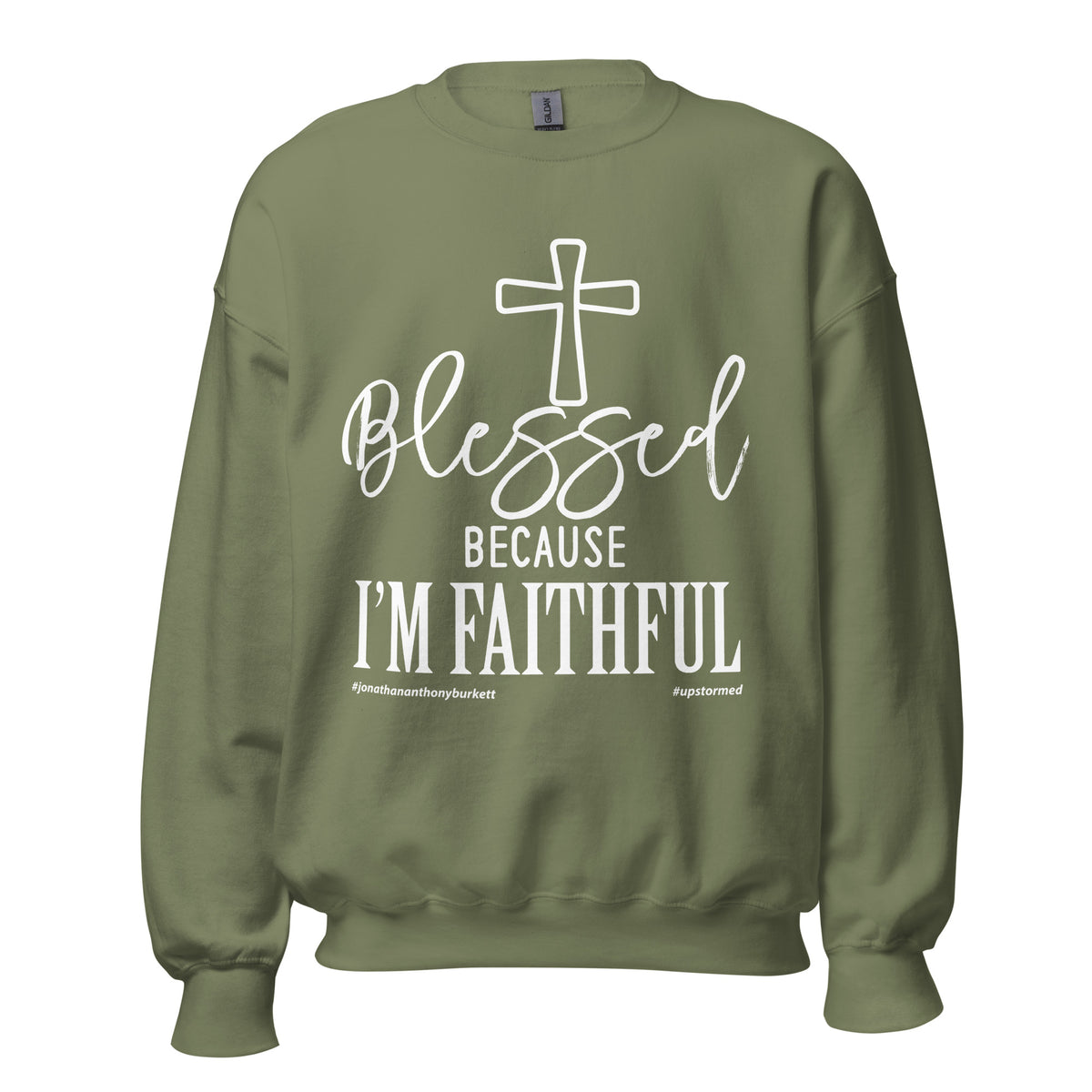 Blessed Because I'm Faithful Upstormed Sweatshirt