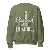 Blessed Because I'm Faithful Upstormed Sweatshirt