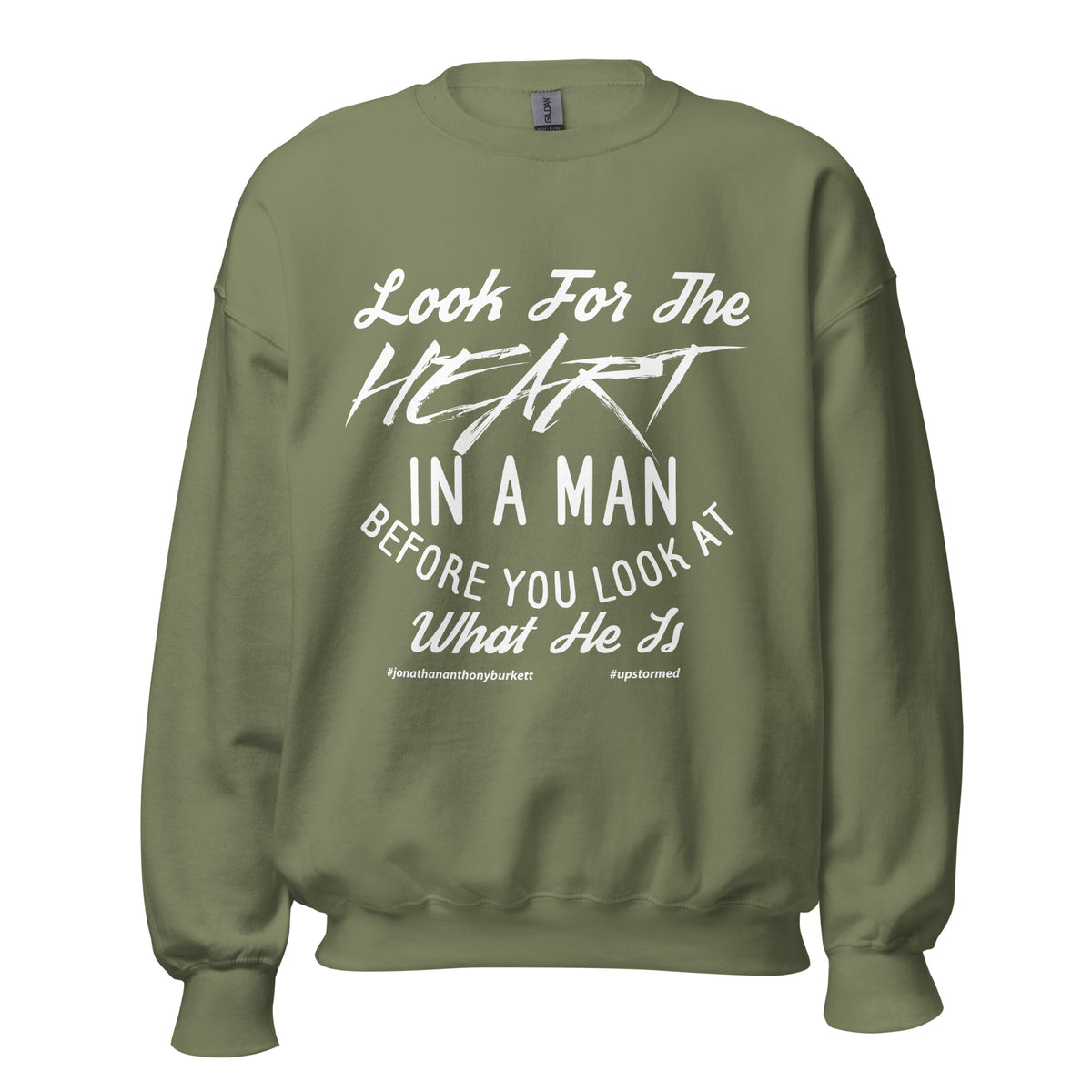 Look For The Heart In A Man Upstormed Sweatshirt