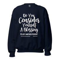 Do You Consider Yourself A Blessing Upstormed Sweatshirt