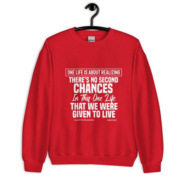 There's No Second Chances Upstormed Sweatshirt