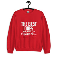 The Best Ones Are Not The Perfect Ones Upstormed Sweatshirt