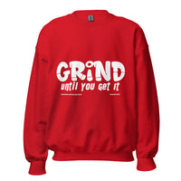 Grind Until You Get It Upstormed Sweatshirt
