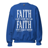 Faith Is Why I'm Here Upstormed Sweatshirt
