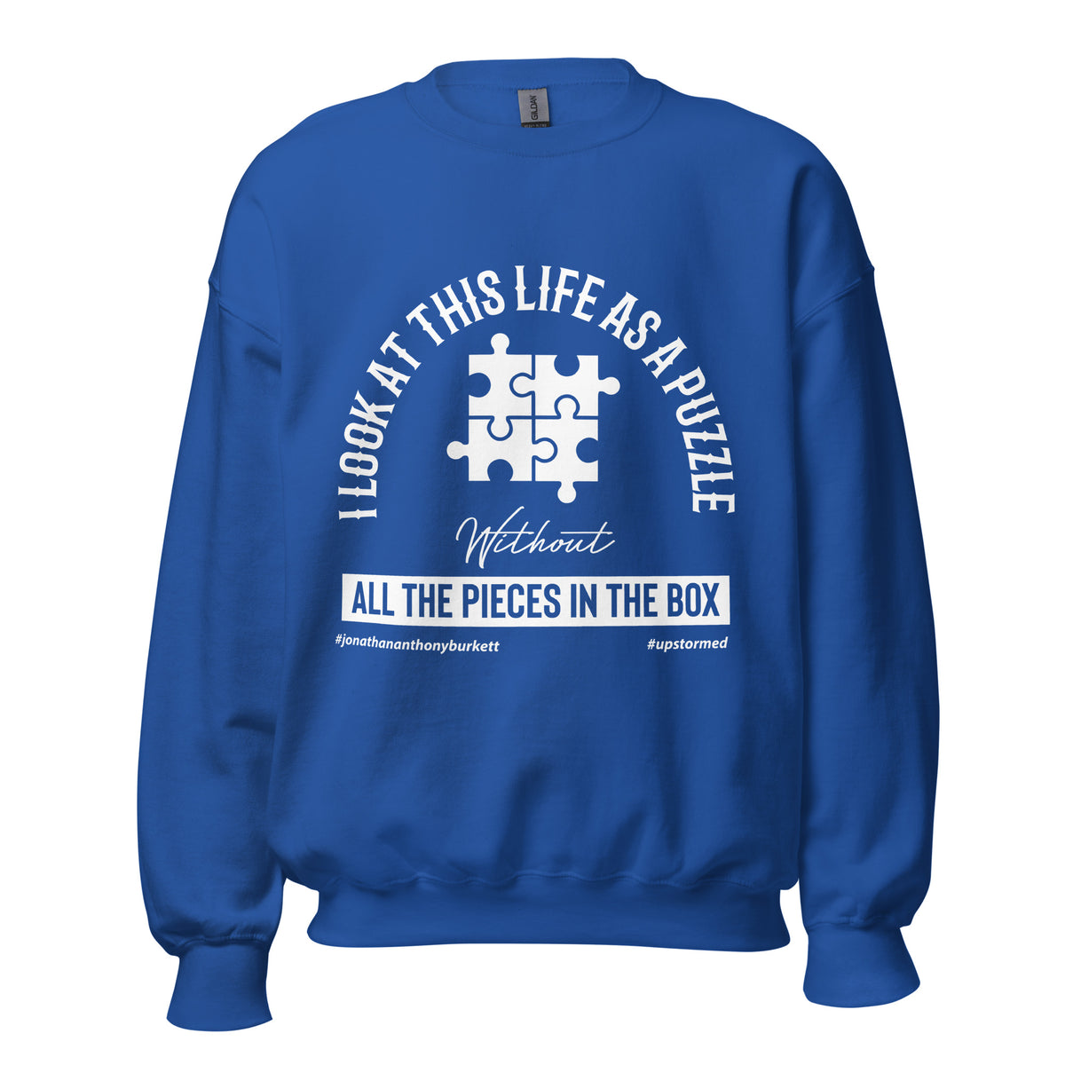 I Look At This Life As A Puzzle Upstormed Sweatshirt