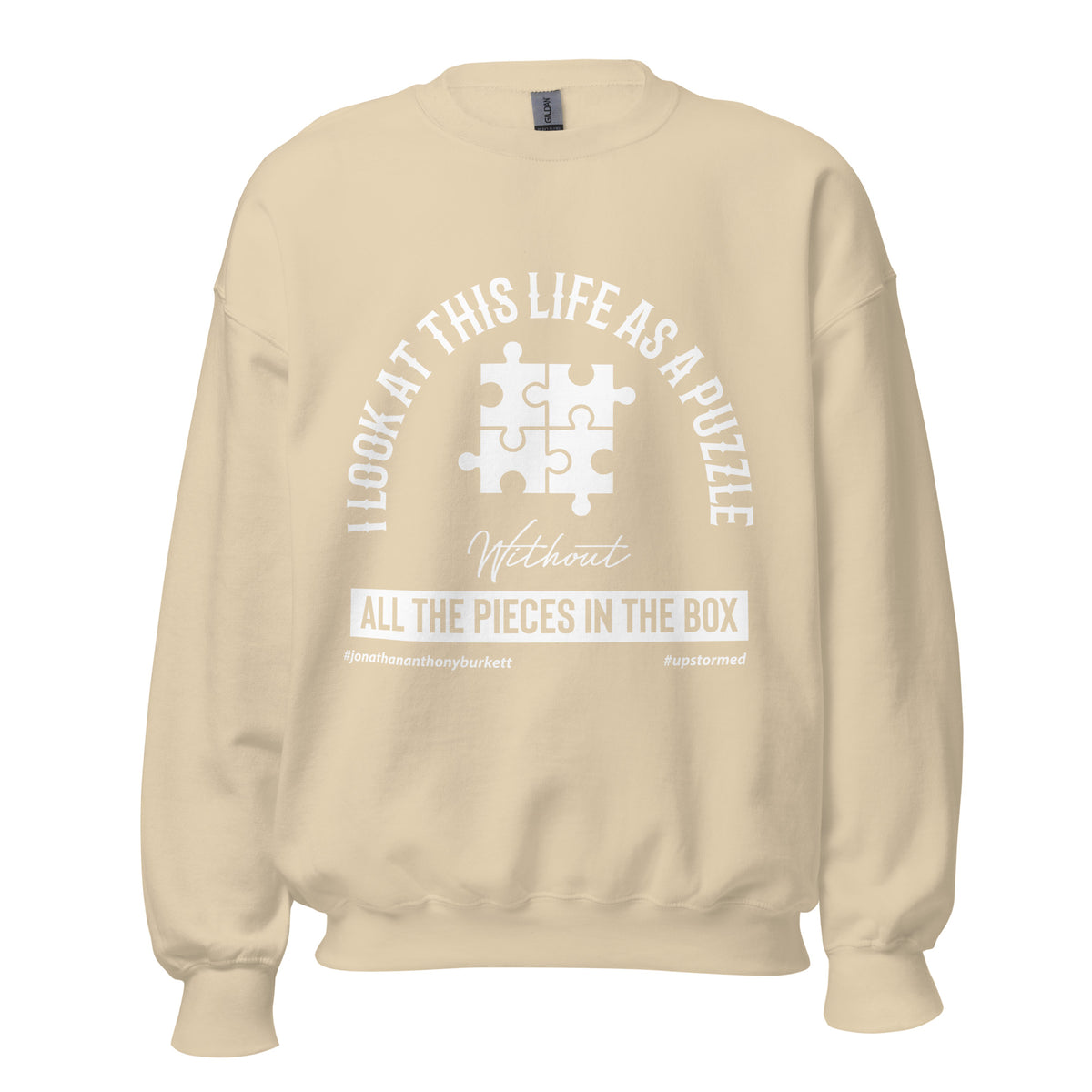 I Look At This Life As A Puzzle Upstormed Sweatshirt