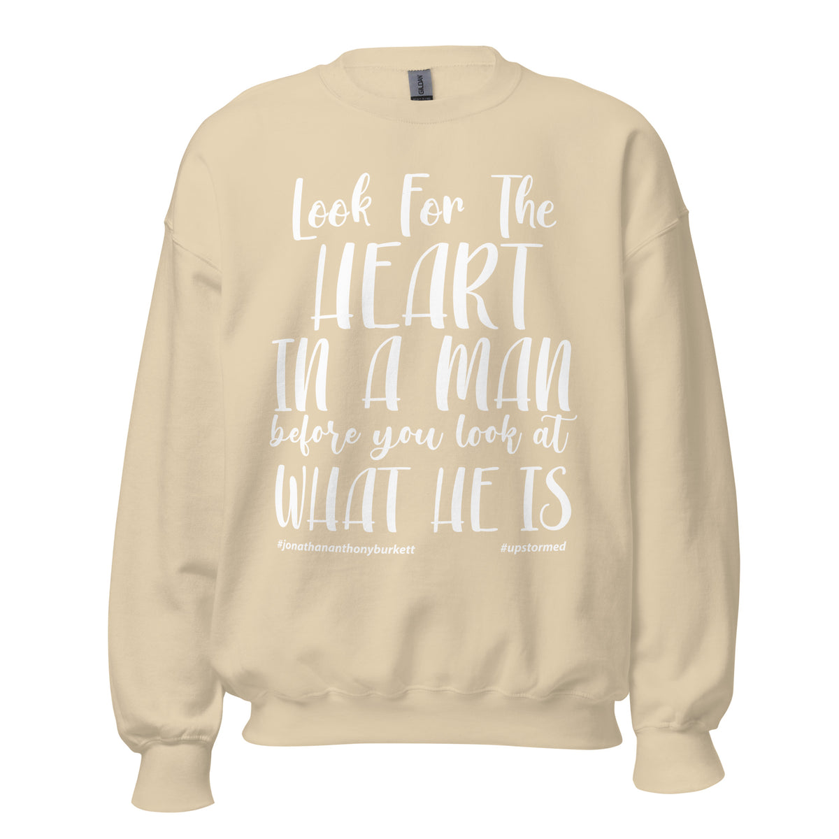 Look For The Heart In A Man Upstormed Sweatshirt