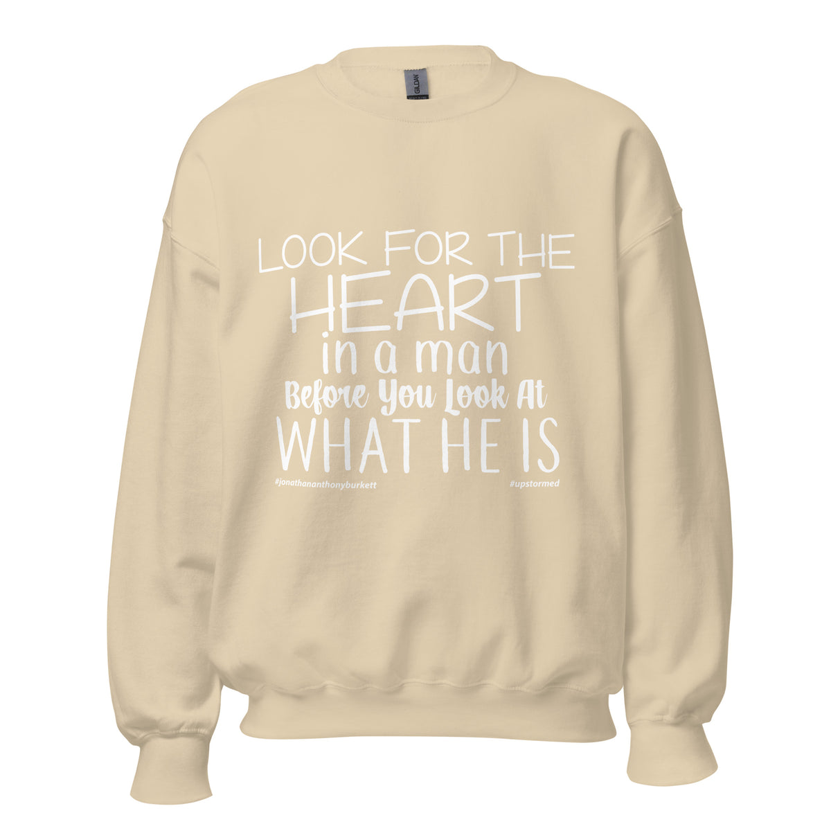 Look For The Heart In A Man Upstormed Sweatshirt