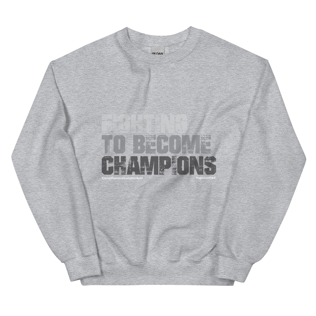 Fighting To Become Champions Upstormed Sweatshirt
