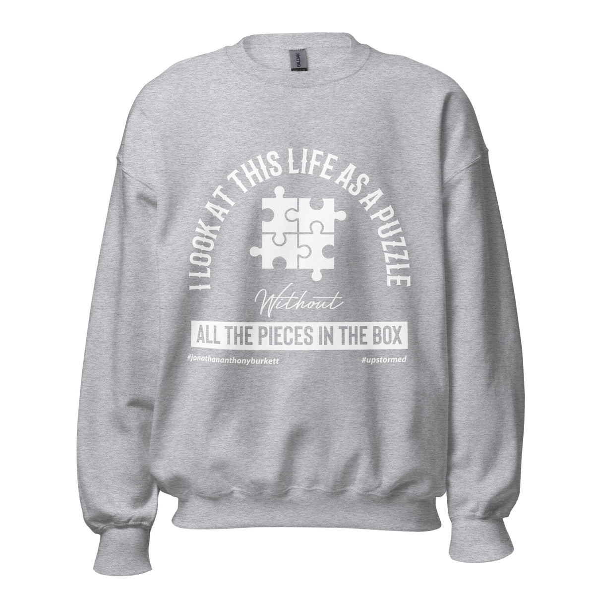 I Look At This Life As A Puzzle Upstormed Sweatshirt