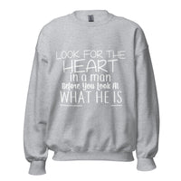 Look For The Heart In A Man Upstormed Sweatshirt