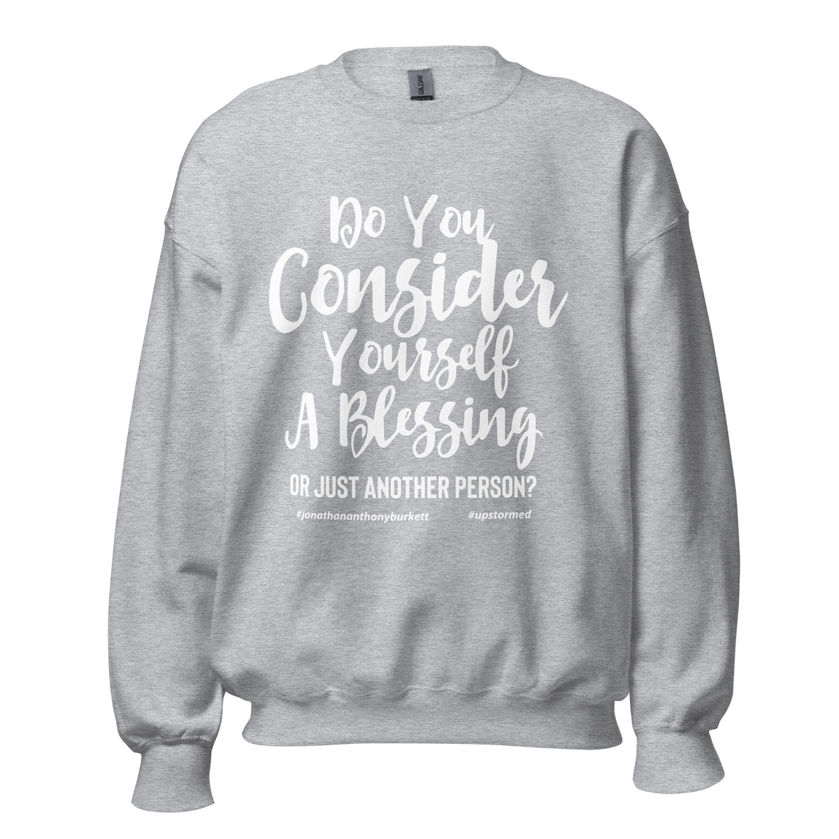 Do You Consider Yourself A Blessing Upstormed Sweatshirt