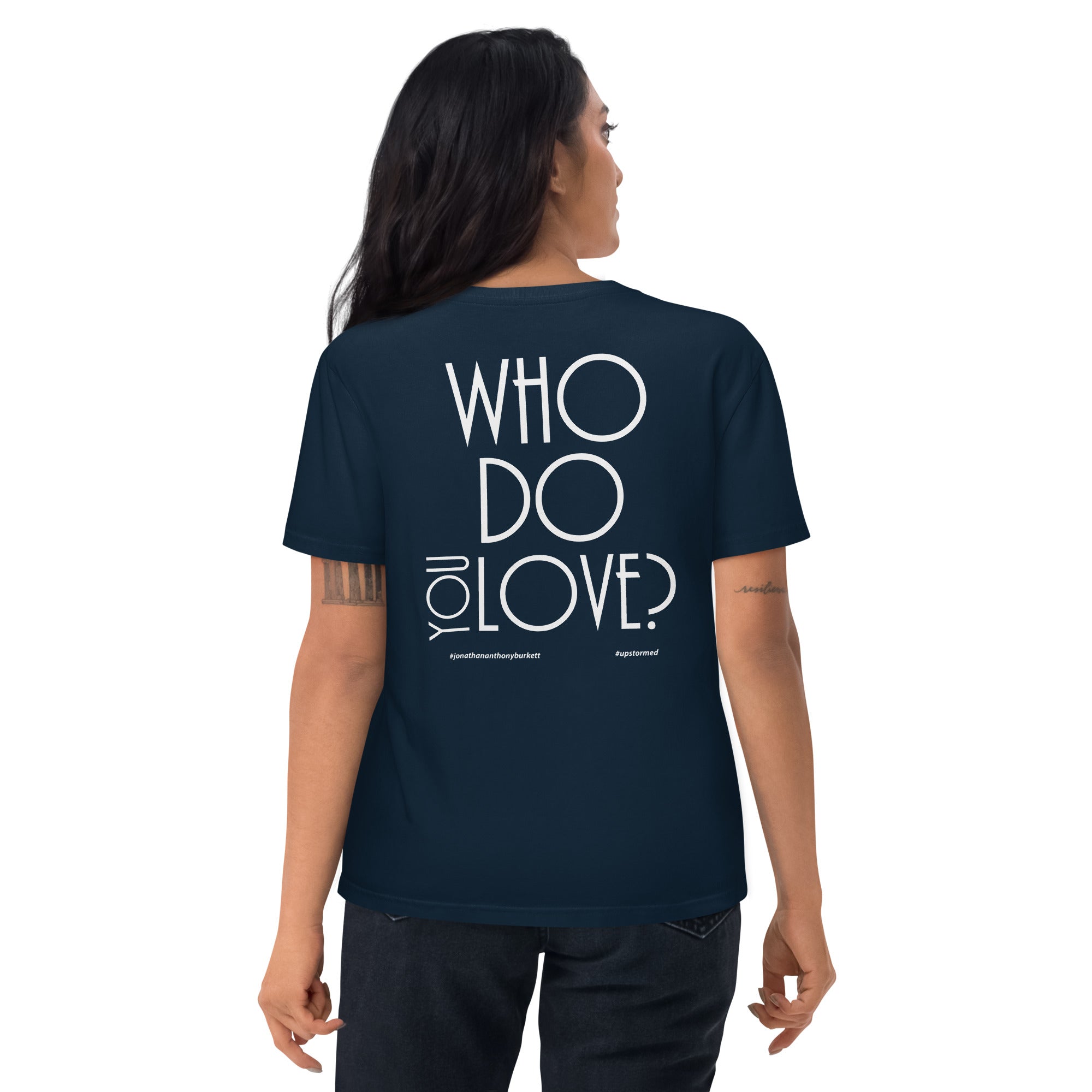 Who Do You Love Unisex Organic Cotton T-Shirt