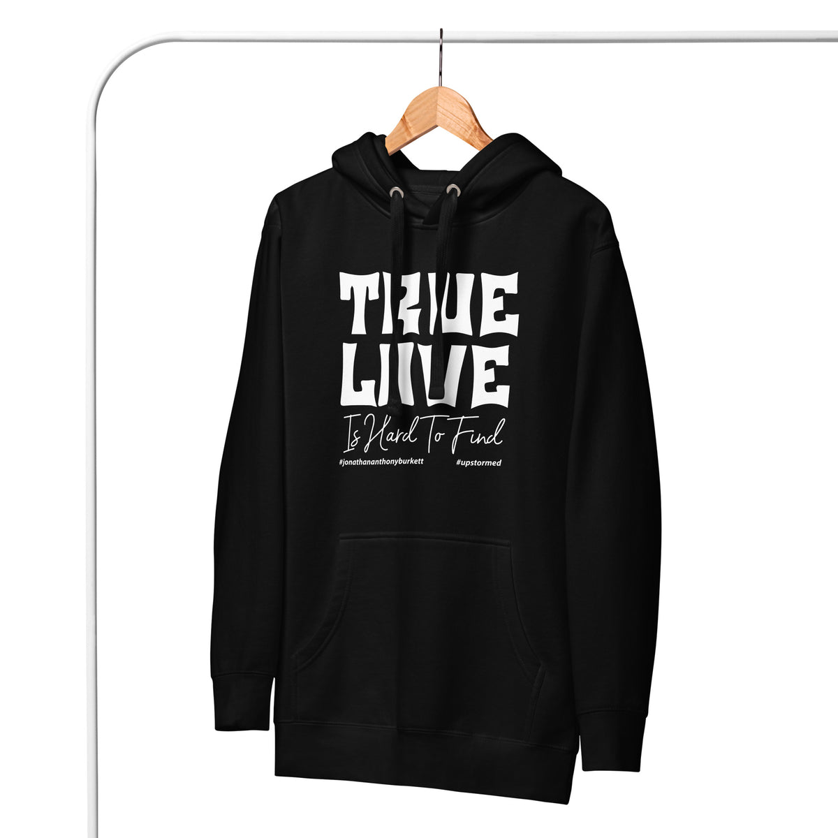 True Love Is Hard To Find Upstormed Hoodie