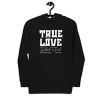 True Love Is Hard To Find Upstormed Hoodie