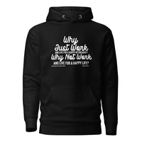 Why Just Work And Live For An Happy Retirement Upstormed Hoodie