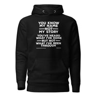 You Know My Name, Not My Story  Upstormed Hoodie