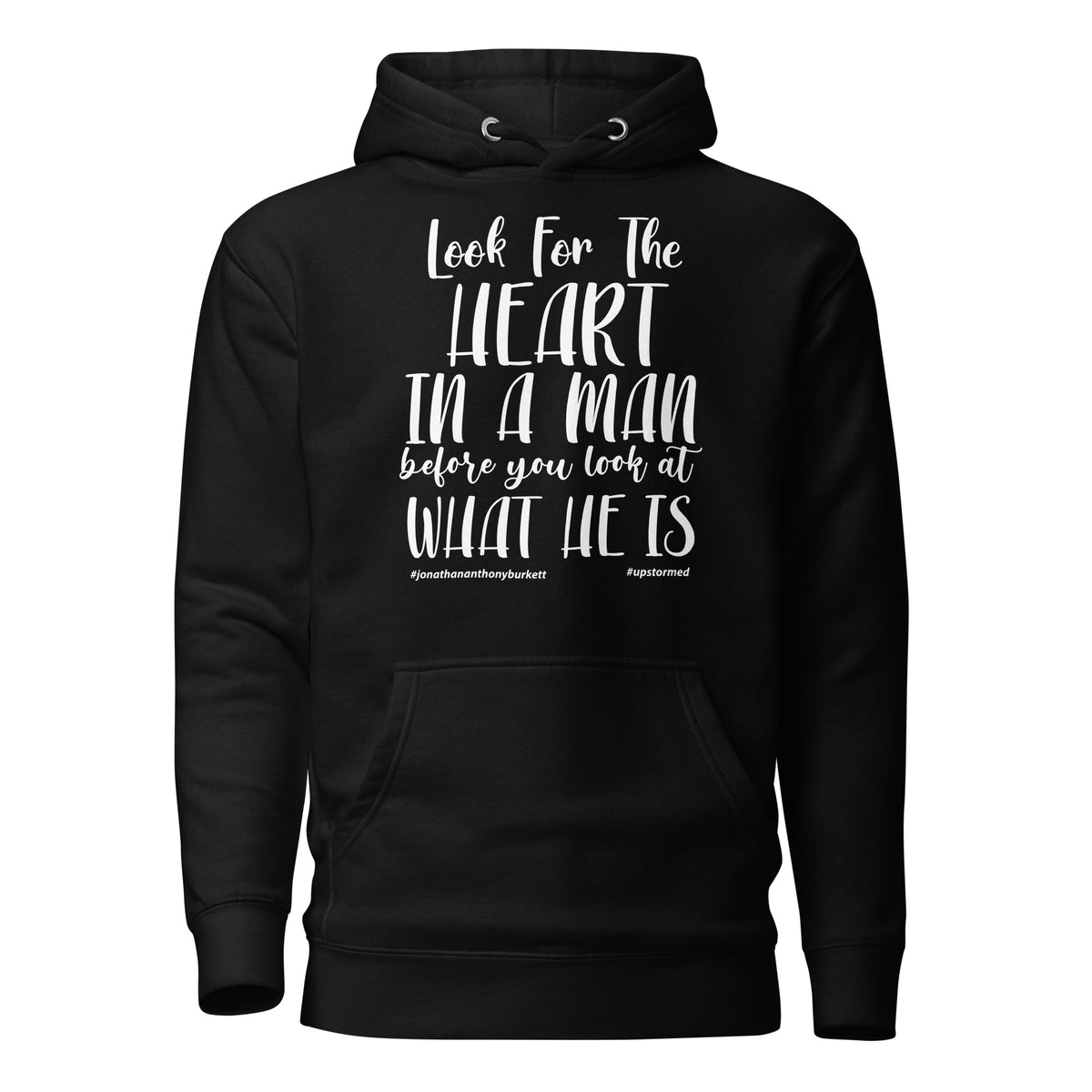 Look For The Heart In A Man Upstormed Hoodie