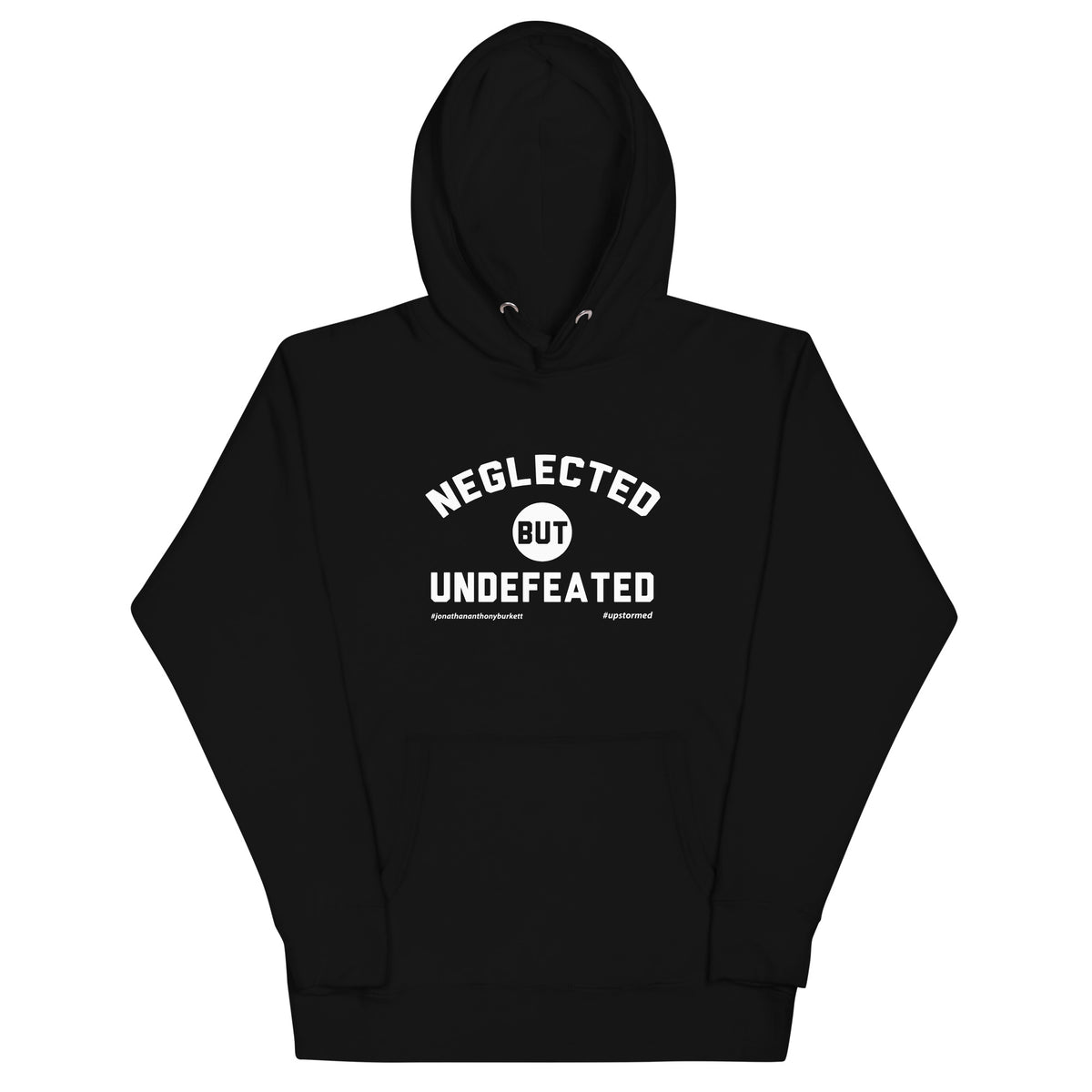 Neglected But Undefeated Upstormed Hoodie