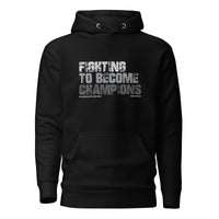 Fighting To Become Champions Upstormed Hoodie