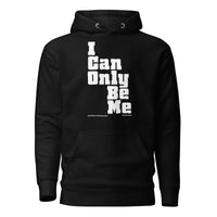 I Can Only Be Me Upstormed Hoodie