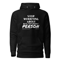 Stop Worrying About Being That Perfect Person Upstormed Hoodie