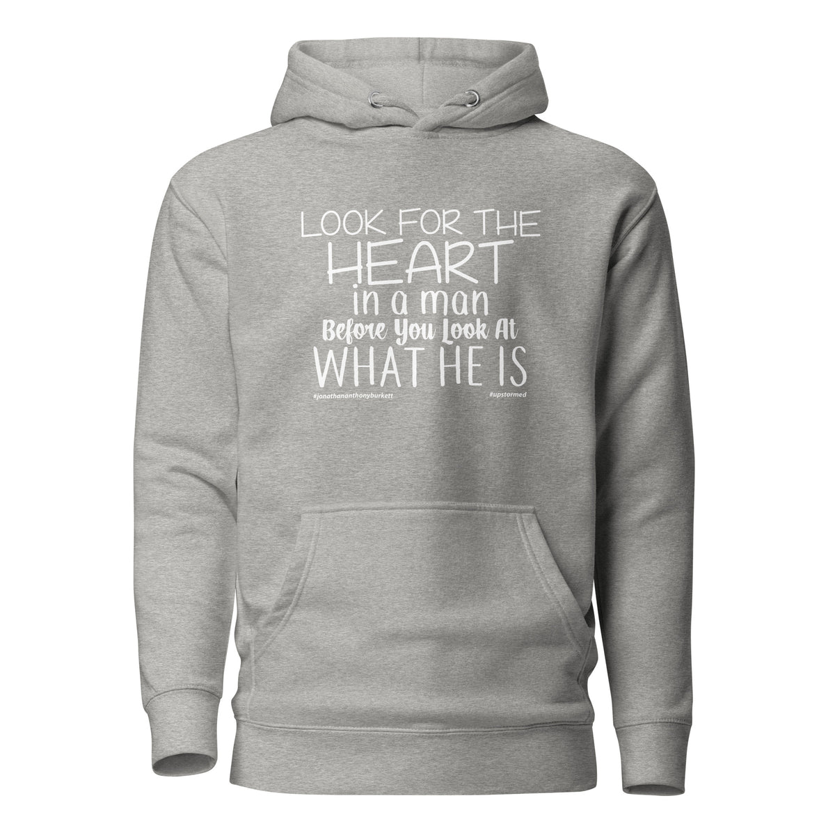 Look For The Heart In A Man Upstormed Hoodie