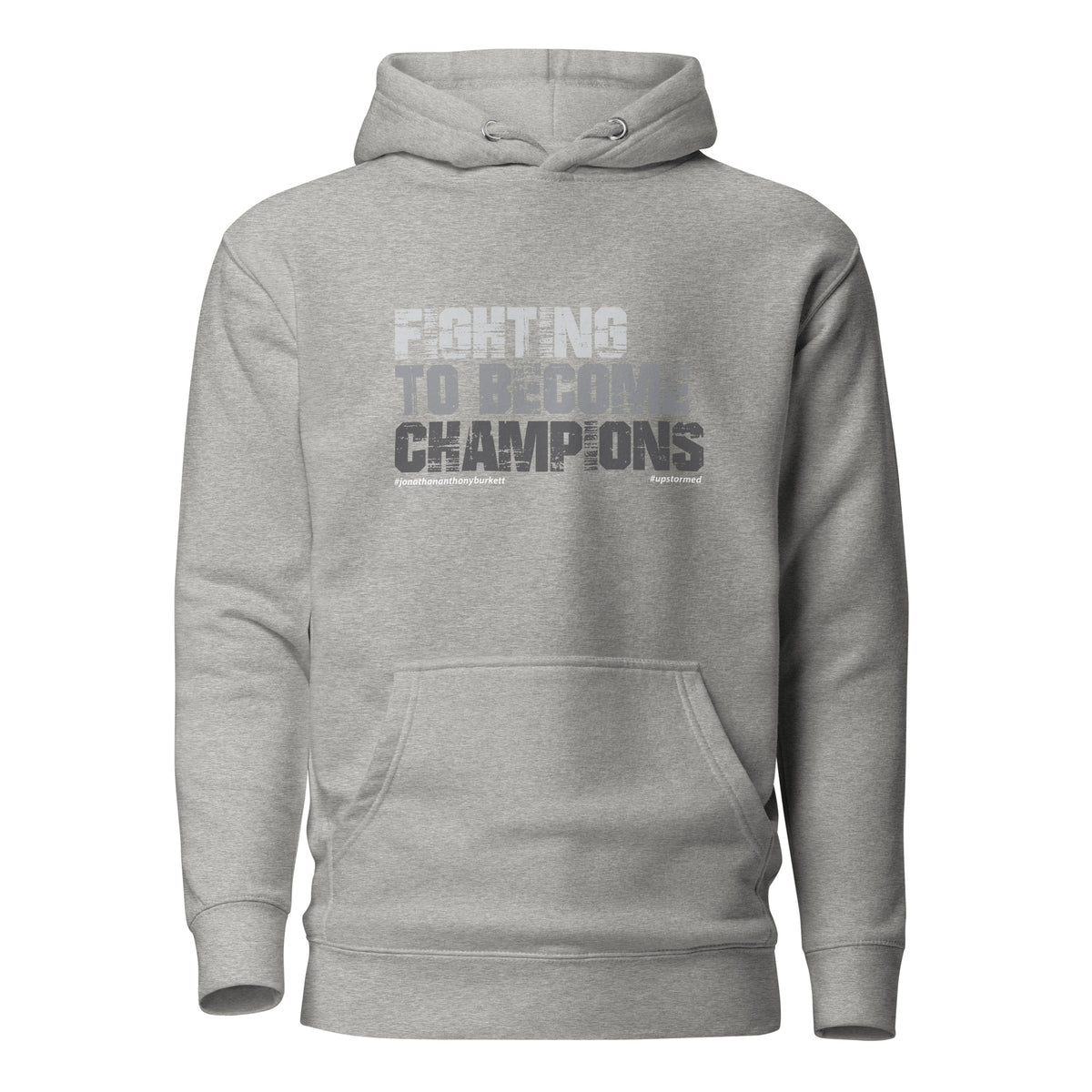 Fighting To Become Champions Upstormed Hoodie