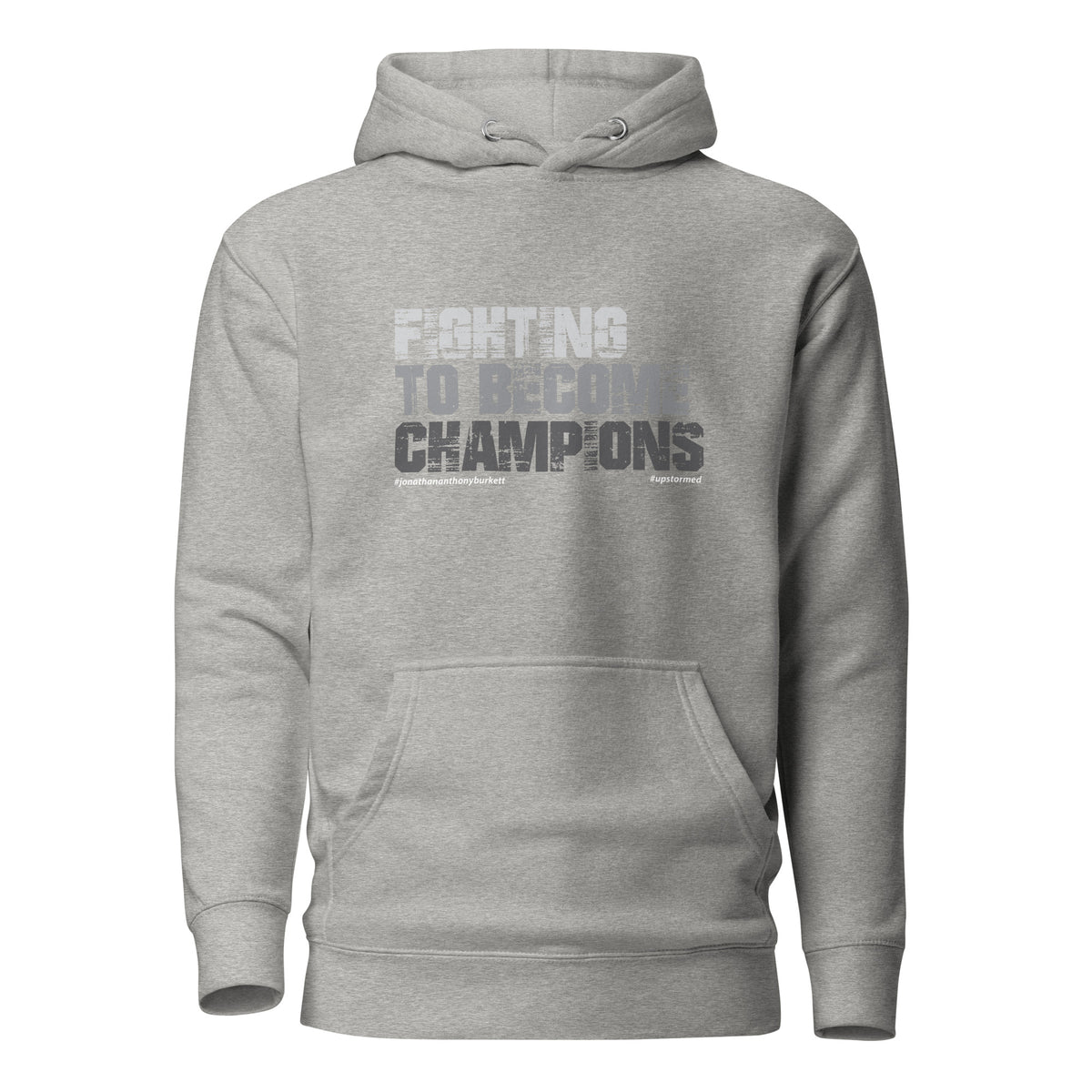 Fighting To Become Champions Upstormed Hoodie