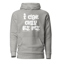 I Can Only Be Me Upstormed Hoodie
