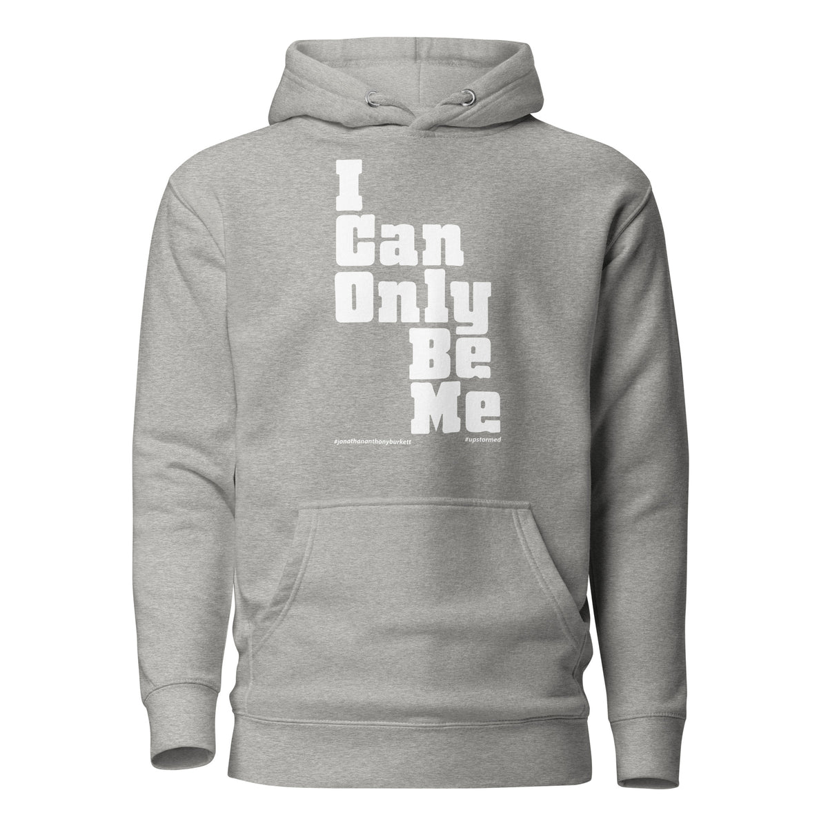 I Can Only Be Me Upstormed Hoodie