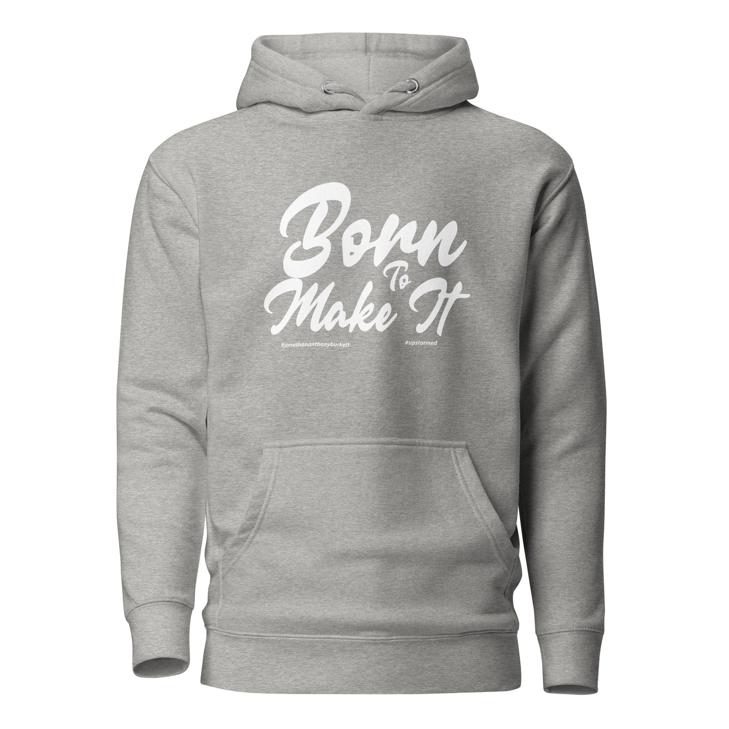 Born To Make It Upstormed Hoodie in Carbon Grey — front view