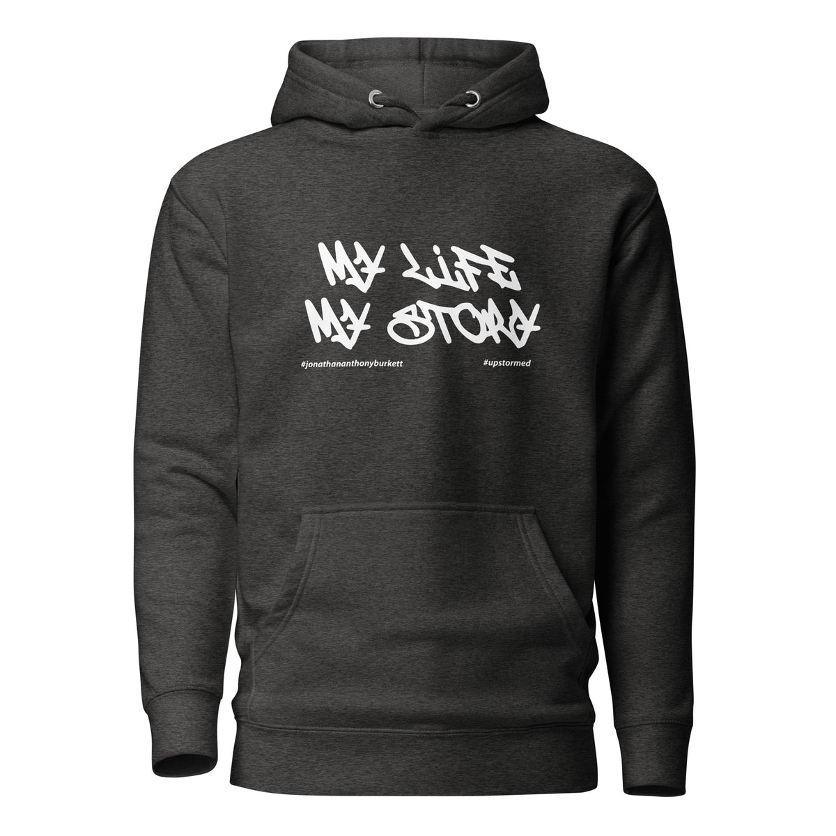 My Life My Story Upstormed Upstormed Hoodie