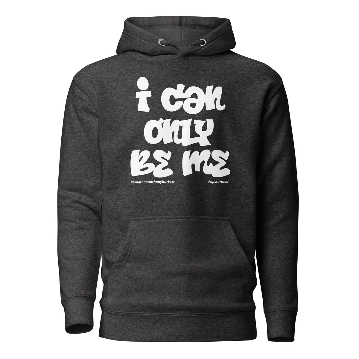 I Can Only Be Me Upstormed Hoodie