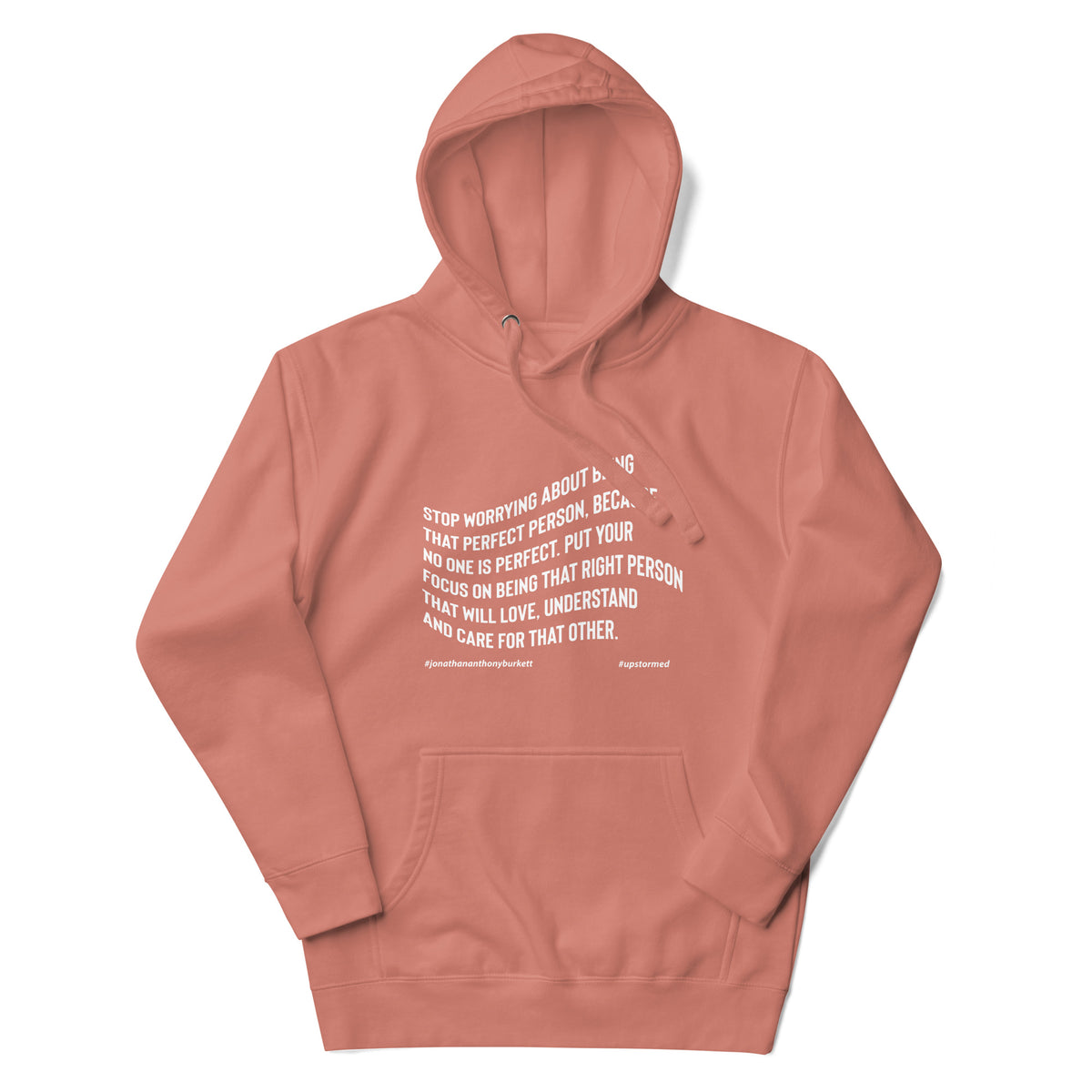 Stop Worrying About Being That Perfect Person Upstormed Hoodie