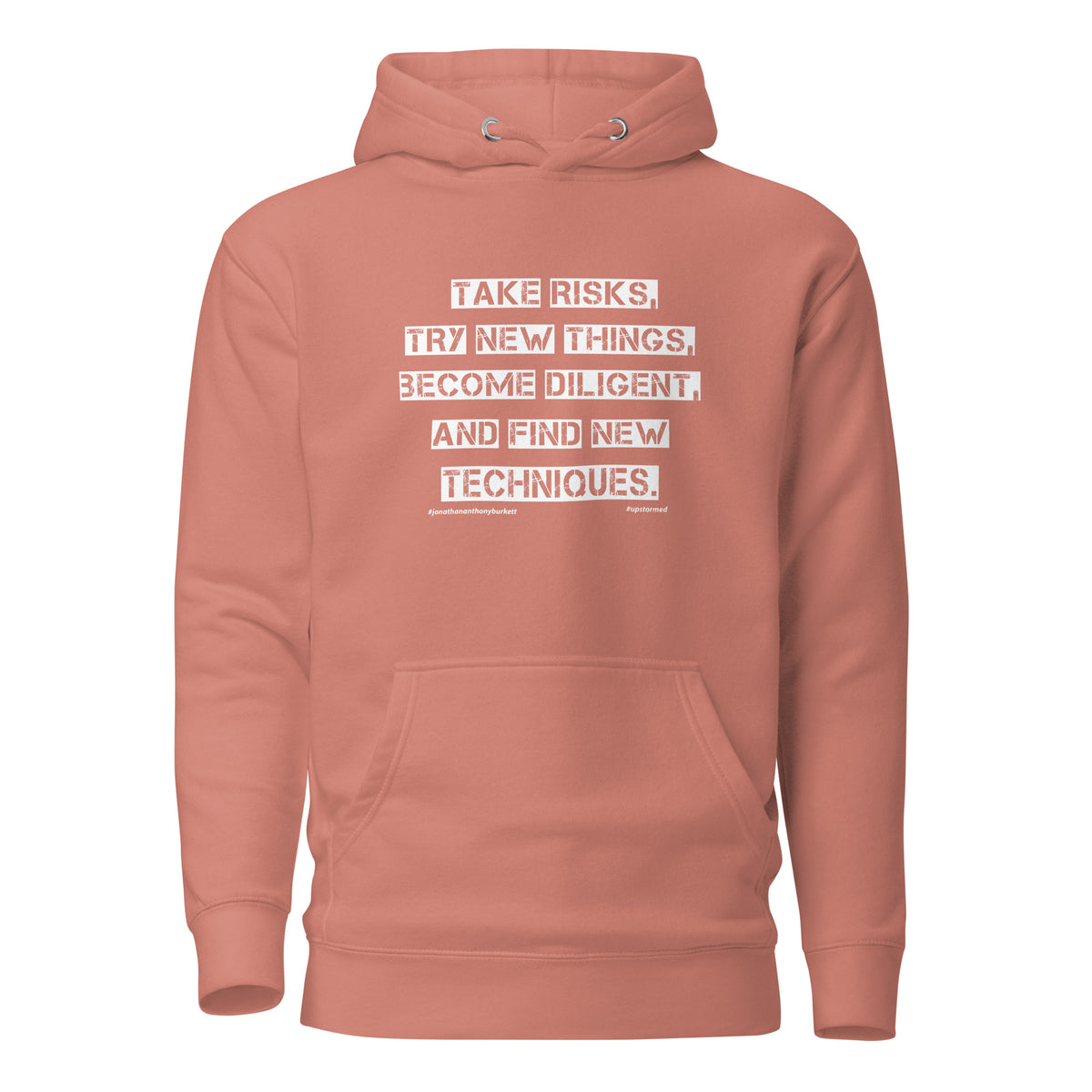 Take Risks Try New Things Upstormed Hoodie